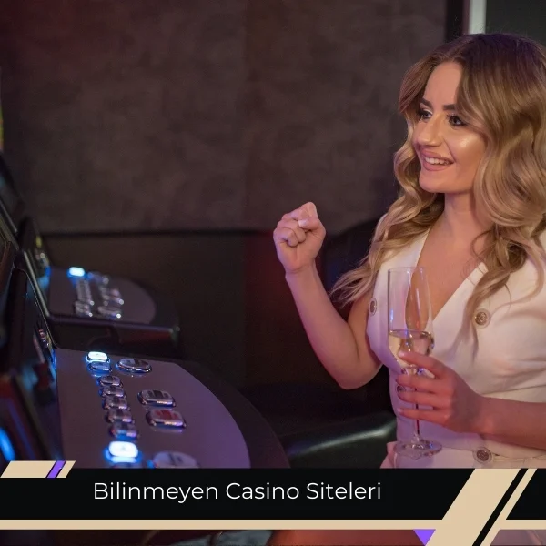 Bilinmeyen Casino Siteleri
