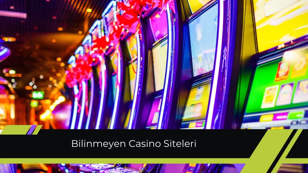 Bilinmeyen Casino Siteleri